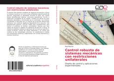 Bookcover of Control robusto de sistemas mecánicos con restricciones unilaterales