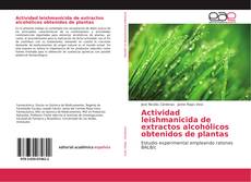 Bookcover of Actividad leishmanicida de extractos alcohólicos obtenidos de plantas
