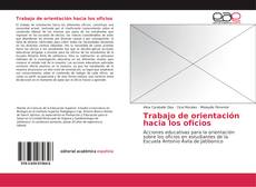 Couverture de Trabajo de orientación hacia los oficios