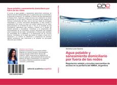 Bookcover of Agua potable y saneamiento domiciliario por fuera de las redes