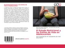 El Estado Nutricional y los Estilos de Vida en Adolescentes的封面
