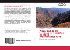 Capa do livro de Visualización de terrenos con tarjetas de video programables GPU 