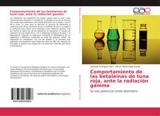 Buchcover von Comportamiento de las betalainas de tuna roja, ante la radiación gamma