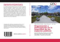 Bookcover of Organización y participación en la seguridad de los espacios públicos