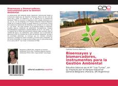Capa do livro de Bioensayos y biomarcadores, instrumentos para la Gestión Ambiental 