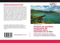 Обложка Análisis de posibles escenarios de conflicto para Colombia en el Mar