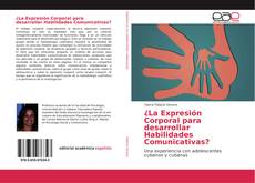 ¿La Expresión Corporal para desarrollar Habilidades Comunicativas?的封面