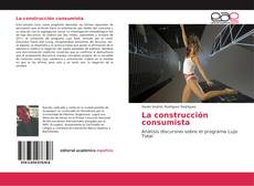 Portada del libro de La construcción consumista