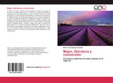 Portada del libro de Mujer, literatura y conversión