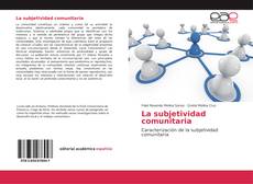 Bookcover of La subjetividad comunitaria