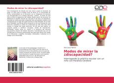 Portada del libro de Modos de mirar la ¿discapacidad?