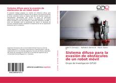 Bookcover of Sistema difuso para la evasión de obstáculos de un robot móvil