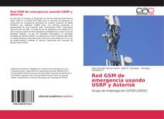 Bookcover of Red GSM de emergencia usando USRP y Asterisk