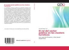 Bookcover of El rol del sector público en los clusters turísticos