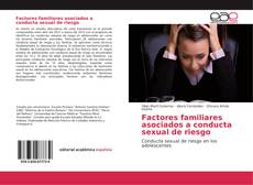 Bookcover of Factores familiares asociados a conducta sexual de riesgo