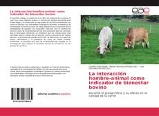 Borítókép a  La interacción hombre-animal como indicador de bienestar bovino - hoz