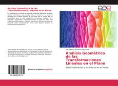 Buchcover von Análisis Geométrico de las Transformaciones Lineales en el Plano