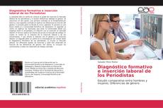 Bookcover of Diagnóstico formativo e inserción laboral de los Periodistas