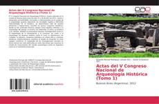 Bookcover of Actas del V Congreso Nacional de Arqueología Histórica (Tomo 1)