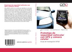 Bookcover of Prototipo de seguridad vehicular con GPS y cámara celular