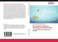 Bookcover of Humanismo, Nuevo Paradigma Empresarial