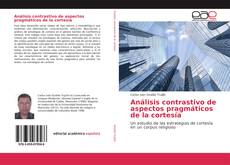 Bookcover of Análisis contrastivo de aspectos pragmáticos de la cortesía