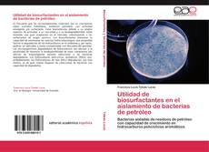 Bookcover of Utilidad de biosurfactantes en el aislamiento de bacterias de petróleo