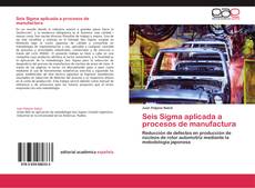 Seis Sigma aplicada a procesos de manufactura的封面