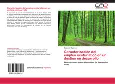 Capa do livro de Caracterización del empleo ecoturistico en un destino en desarrollo 
