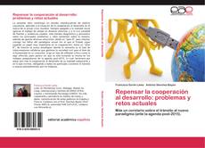 Bookcover of Repensar la cooperación al desarrollo: problemas y retos actuales
