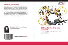 Bookcover of El Mundo del Arte y su Gestión