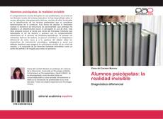 Bookcover of Alumnos psicópatas: la realidad invisible