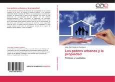 Capa do livro de Los pobres urbanos y la propiedad 