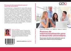 Buchcover von Proceso de internacionalización para el desarrollo universitario