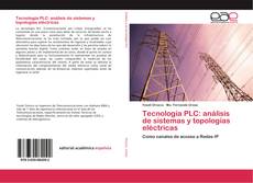 Bookcover of Tecnología PLC: análisis de sistemas y topologías eléctricas