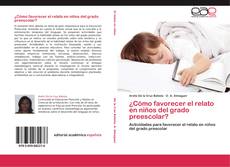 Bookcover of ¿Cómo favorecer el relato en niños del grado preescolar?