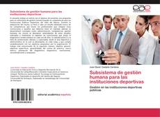 Bookcover of Subsistema de gestión humana para las instituciones deportivas