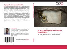 Bookcover of A propósito de la revuelta brasileña