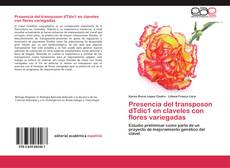 Portada del libro de Presencia del transposon dTdic1 en claveles con flores variegadas