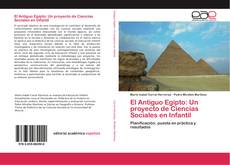 Borítókép a  El Antiguo Egipto: Un proyecto de Ciencias Sociales en Infantil - hoz