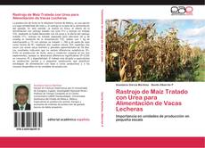Capa do livro de Rastrojo de Maíz Tratado con Urea para Alimentación de Vacas Lecheras 