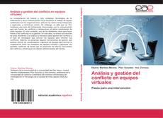 Bookcover of Análisis y gestión del conflicto en equipos virtuales