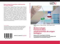 Portada del libro de Biotecnología Farmacéutica: medicamentos de origen biológico