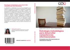 Portada del libro de Estrategia metodológica para desarrollar competencias informacionales