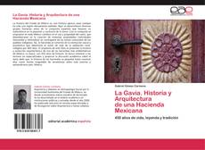 Обложка La Gavia. Historia y Arquitectura de una Hacienda Mexicana