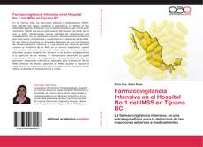 Bookcover of Farmacovigilancia Intensiva en el Hospital No.1 del IMSS en Tijuana BC