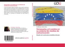 Обложка Venezuela y el cambio en su sistema de medios de comunicación