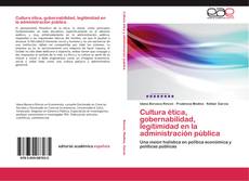 Portada del libro de Cultura ética, gobernabilidad, legitimidad en la administración pública