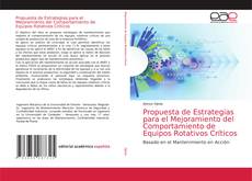 Couverture de Propuesta de Estrategias para el Mejoramiento del Comportamiento de Equipos Rotativos Críticos
