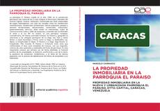 Обложка LA PROPIEDAD INMOBILIARIA EN LA PARROQUIA EL PARAISO